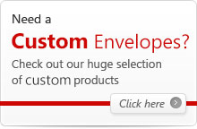 Need a Custom Envelopes? Check out our huge selection of Custom products
